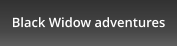 Black Widow adventures